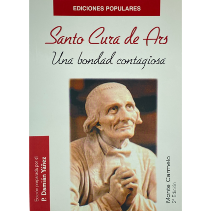 Santo Cura de Ars - Una Bondad Contagiosa