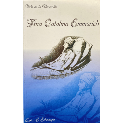 Vida de la venerable Ana Catalina Emmerich